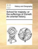 School for majesty; or the sufferings of Zomell. Contributors, Notes.#*=