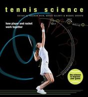 Tennis Science: How Player and Racquet Work Together. Elliott, Reid, Crespo<|