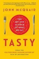 Tasty: The Art and Science of What We Eat. McQuaid 9781451685015 New<|