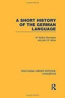 A Short History of the German Language (RLE Linguis... | Book