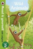 Read it yourself with Ladybird. Level 2: Wild animals by Monica Hughes