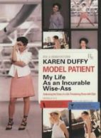 Model Patient: My Life as an Incurable Wise-Ass. Duffy 9780060957278 New<|