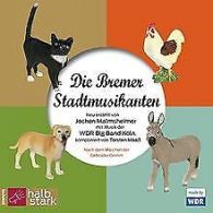 Die Bremer Stadtmusikanten: Neu erzählt | Jochen Malms... | Book