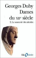 Dames du XIIe siècle (Tome 2-Le souvenir des aïeules) vo... | Book