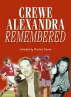 Crewe Alexandra Remembered By Gordon Davies