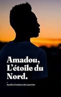 Amadou, L'étoile du Nord | Croiziers de Lacvivier, Aur... | Book