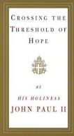 Crossing the Threshold of Hope | John Paul II | Book
