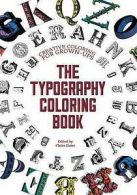 The Typography Coloring Book: Creative Coloring for Grown-Ups by Gillian