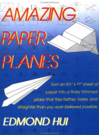 Amazing Paper Planes, Hui, Edmond, ISBN 0312032102
