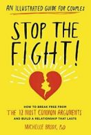 Stop the Fight!: An Illustrated Guide for Coupl. Brody, Brody<|