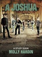 A Joshua Generation: A Study Guide. Hardin, Molly 9781490897288 Free Shipping.#