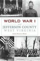 World War I and Jefferson County, West Virginia (Military).by Horn New<|