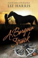 A bargain struck by Liz Harris (Paperback) softback)