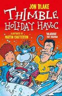 Thimble Holiday Havoc (Thimble Monkey Superstar), Jon Blake, ISB