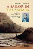 A Sailor in the Sahara: The Life and Travels in Africa of Hugh Clapperton, Comm