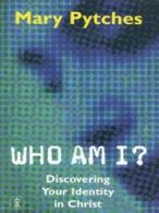 Hodder Christian books: Who am I?: discovering my identity in Christ by Mary