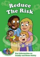 Reduce the Risk: Key Information on Family and Home Safety (Caring for Kids) By