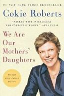 We Are Our Mothers' Daughters.by Roberts New 9780061715921 Fast Free Shipping<|