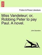 Miss Vandeleur; or, Robbing Peter to pay Paul. . Saunders, John.#