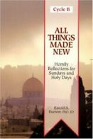 All Things Made New: Homily Aids for Sundays and Holy Days of the Year [With Cy