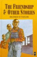 Friendship and Other Stories (New Windmills), Taylor, Mildred Delois,