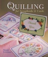 Quilling for scrapbooks & cards by Susan Lowman