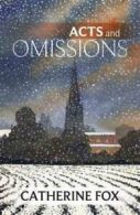 Acts and omissions by Catherine Fox (Paperback)
