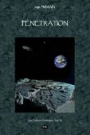 Penetration: Volume 2 (Les Cahiers Fortéens) By Ingo Swann