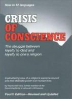 Crisis of Conscience By Raymond Franz. 9780914675242