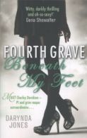 A Charley Davidson novel: Fourth grave beneath my feet by Darynda Jones