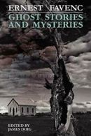 Ghost Stories and Mysteries. Favenc, Ernest 9781434445582 Fast Free Shipping.#