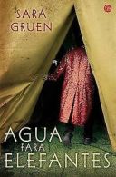 Agua para elefantes by Sara Gruen (Paperback)