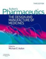 Aulton's pharmaceutics: the design and manufacture of medicines by Michael E