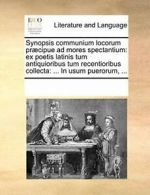 Synopsis communium locorum prcipue ad mores sp. Contributors, Notes.#*=