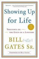 Showing Up for Life: Thoughts on the Gifts of a Lifetime. Gates 9780385527026<|