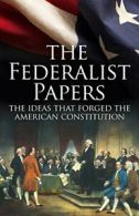 The Federalist Papers: The Ideas That Forged th. Madison<|