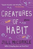 Creatures of Habit.by McCorkle New 9781565123977 Fast Free Shipping<|