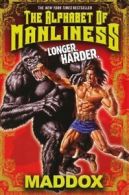 Alphabet of Manliness by Maddox (Paperback / softback) FREE Shipping, Save Â£s
