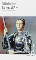 Jeanne d'Arc et autres textes, Michelet, Jules, ISBN 2070364410