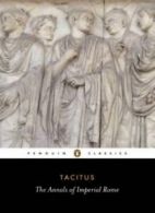 The Annals of Imperial Rome (Classics). Tacitus, Grant 9780140440607 New<|