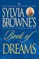 Sylvia Browne's Book of Dreams. Browne, Harrison, Lindsay 9780451220295 New<|