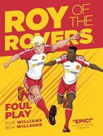 Roy of the Rovers: Foul Play (Comic 2), Willsher, Ben,Willi
