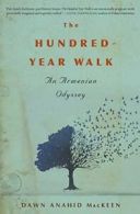 The Hundred-Year Walk: An Armenian Odyssey. Mackeen 9780544811942 New<|