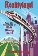Realityland: True-Life Adventures at Walt Disney World v... | Book