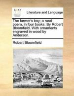 The farmer's boy; a rural poem, in four books. , Bloomfield, Robert,,