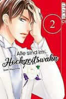 Alle sind im Hochzeitswahn 02 | Miyazono, Izumi | Book