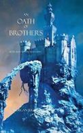 An Oath of Brothers (Book #14 in the Sorcerer's Ring).by Rice, Morgan New.#
