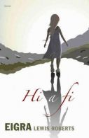 Hi a Fi, Roberts, Eigra Lewis, ISBN 1848510608