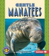 Pull Ahead Books (Paperback): Gentle Manatees by Kathleen Martin-James