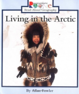 Living in the Arctic (Rookie Read-About Geography (Paperback)), Fowler, Allan, G